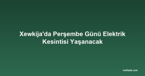 Xewkija'da Perşembe Günü Elektrik Kesintisi Yaşanacak
