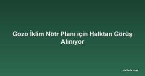 Gozo İklim Nötr Planı için Halktan Görüş Alınıyor