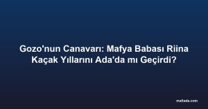 Gozo'nun Canavarı: Mafya Babası Riina Kaçak Yıllarını Ada'da mı Geçirdi?
