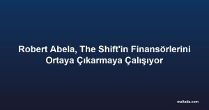 Robert Abela, The Shift'in Finansörlerini Ortaya Çıkarmaya Çalışıyor