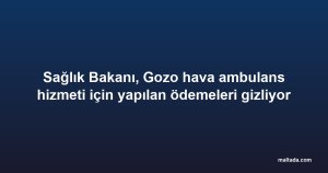 Sağlık Bakanı, Gozo hava ambulans hizmeti için yapılan ödemeleri gizliyor