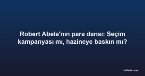 Robert Abela'nın para dansı: Seçim kampanyası mı, hazineye baskın mı?