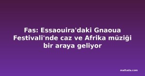Fas: Essaouira'daki Gnaoua Festivali'nde caz ve Afrika müziği bir araya geliyor