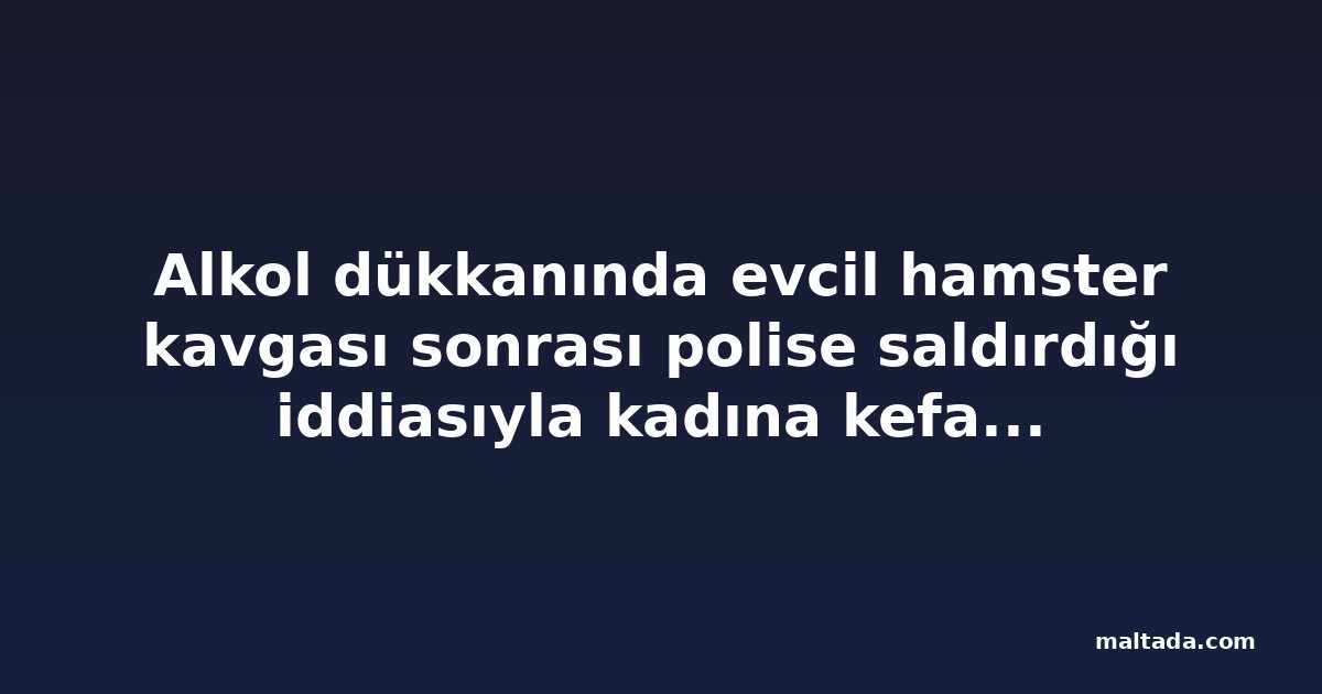 Alkol dükkanında evcil hamster kavgası sonrası polise saldırdığı iddiasıyla kadına kefalet reddi