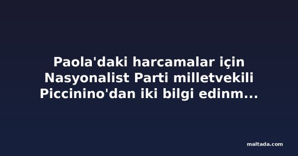 Paola'daki harcamalar için Nasyonalist Parti milletvekili Piccinino'dan iki bilgi edinme talebi