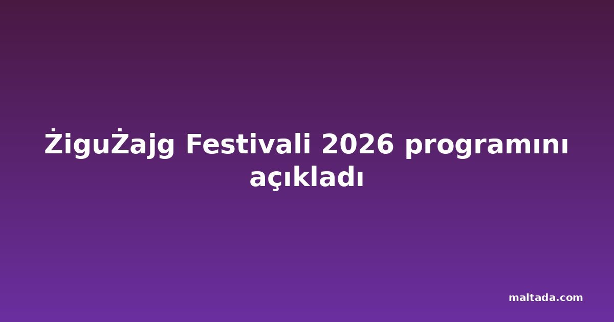 ŻiguŻajg Festivali 2026 programını açıkladı
