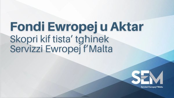 Avrupa fonları için ücretsiz destek: Malta hükümetinin kurumu Servizzi Ewropej f'Malta yardım ediyor