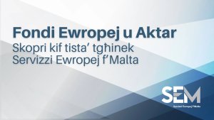 Avrupa fonları için ücretsiz destek: Malta hükümetinin kurumu Servizzi Ewropej f'Malta yardım ediyor