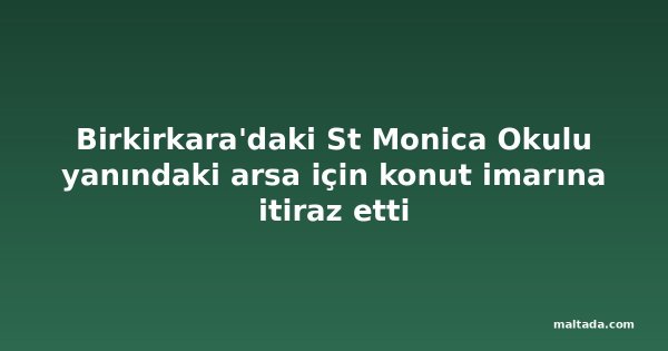 Birkirkara'daki St Monica Okulu yanındaki arsa için konut imarına itiraz etti