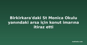 Birkirkara'daki St Monica Okulu yanındaki arsa için konut imarına itiraz etti