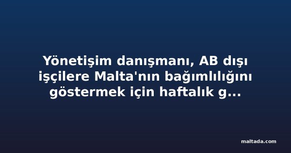 Yönetişim danışmanı, AB dışı işçilere Malta'nın bağımlılığını göstermek için haftalık grev önerdi