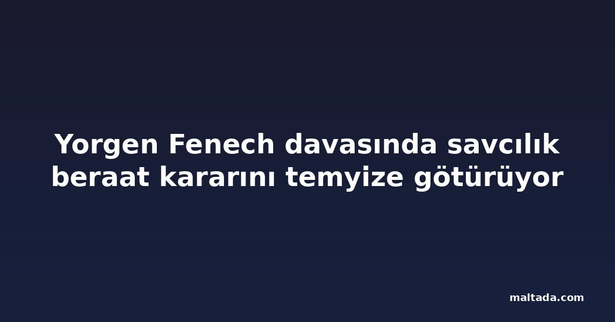Yorgen Fenech davasında savcılık beraat kararını temyize götürüyor